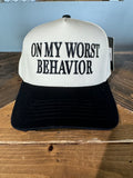 #25 On My Worst Behavior Hat