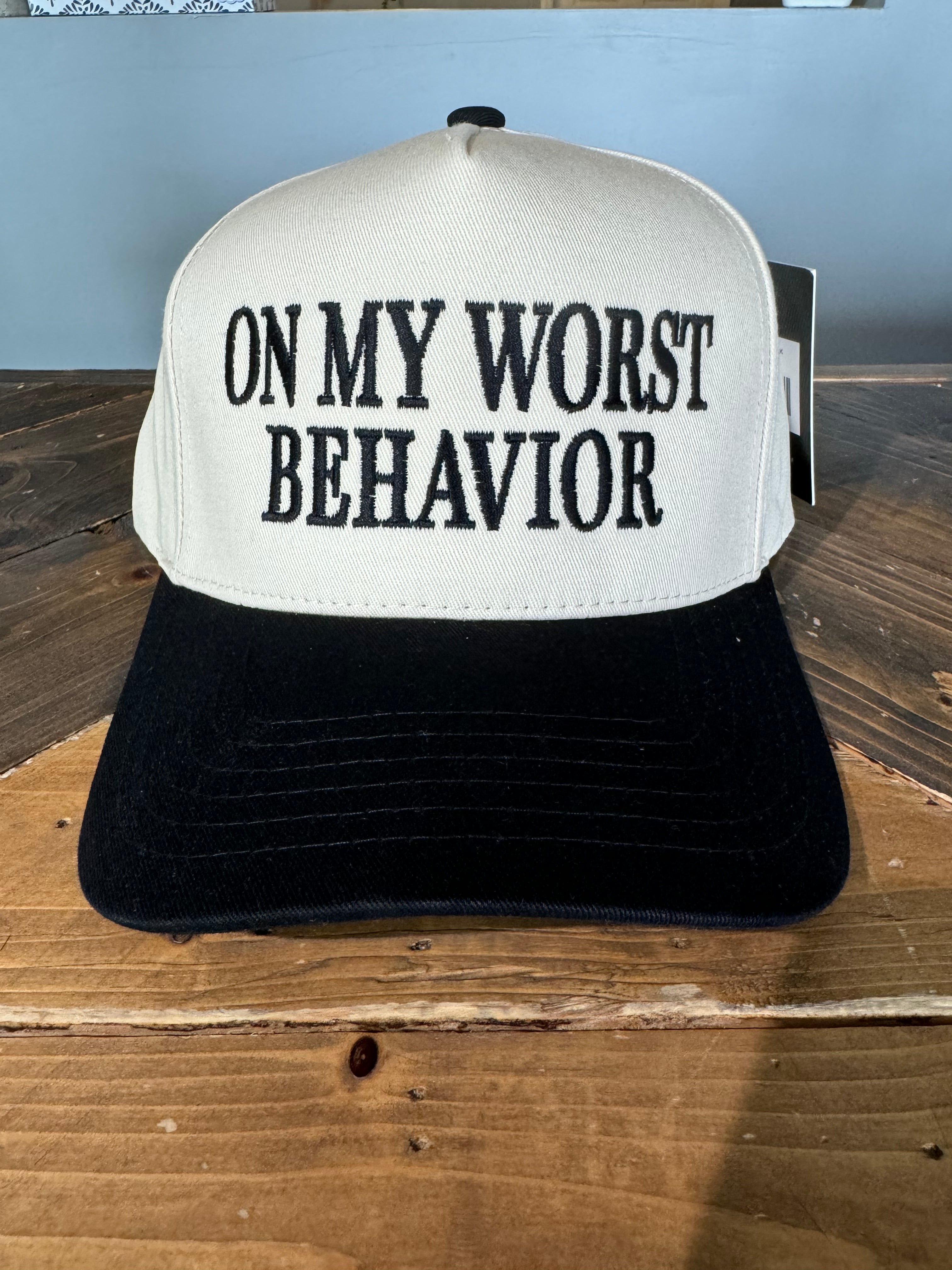 #25 On My Worst Behavior Hat